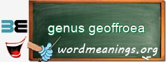 WordMeaning blackboard for genus geoffroea